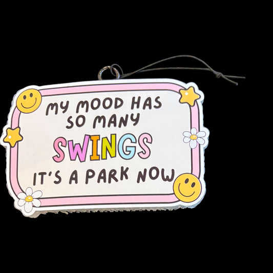 My Mood Has So Many Swings It's a Park Now Car/Room Freshie