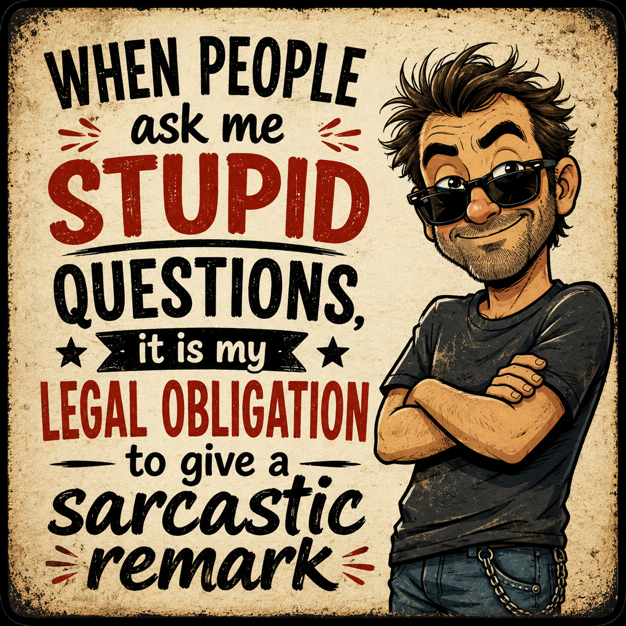 Stupid Questions Sarcastic Remark (Male) Square Magnet