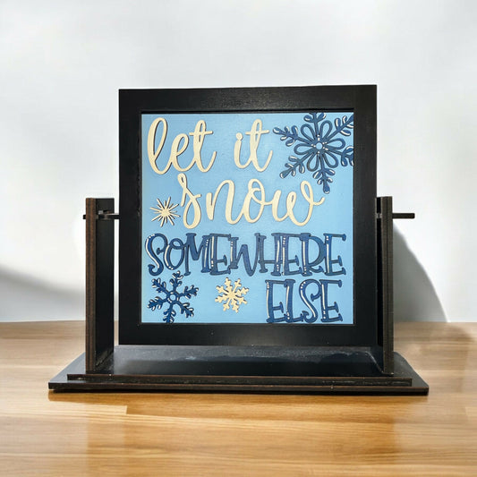Let It Snow Somewhere Else Square Insert