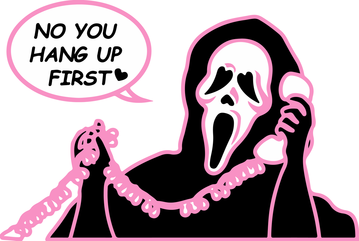 No You Hang Up Decal