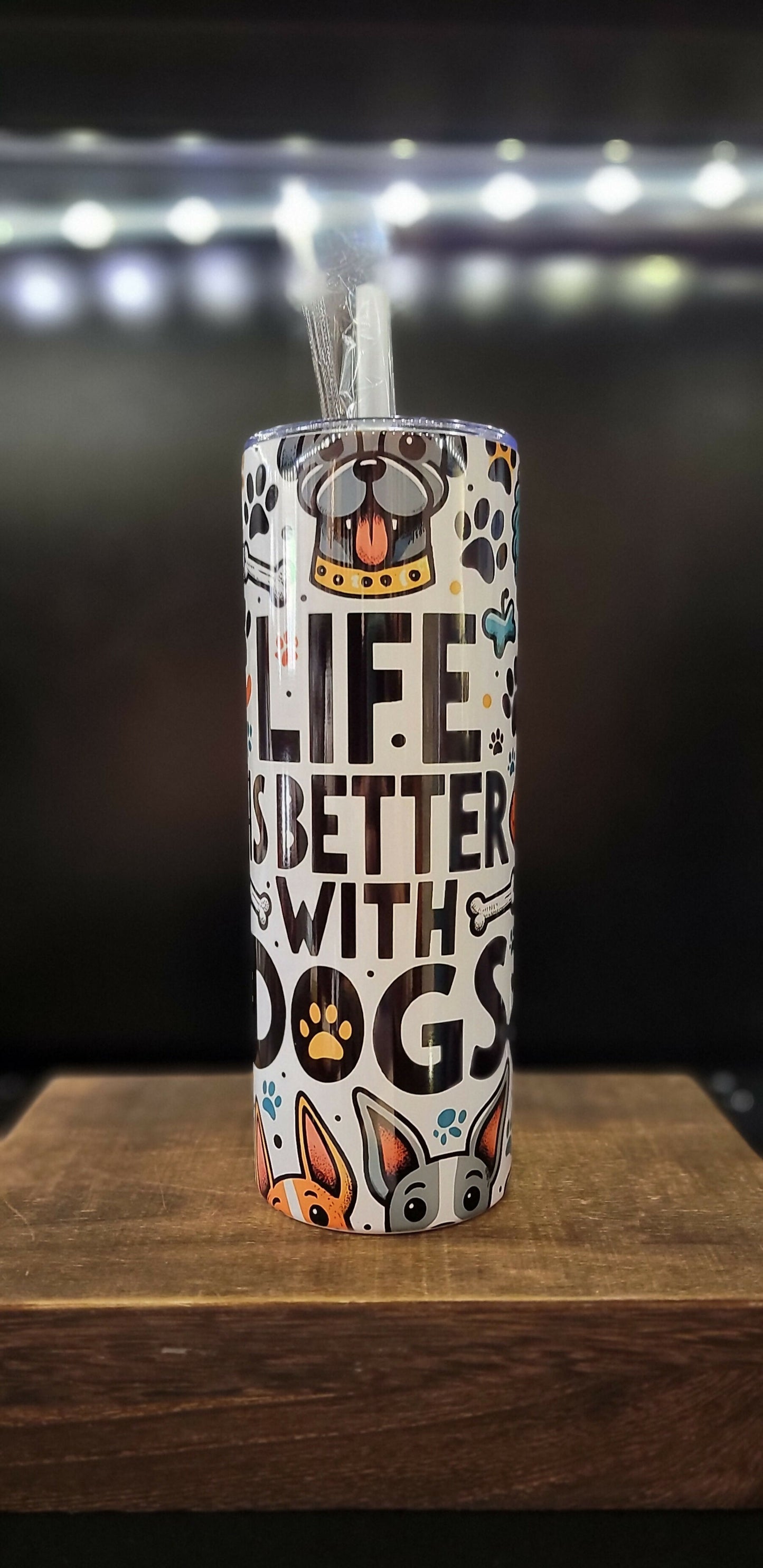 Life is Better with Dogs 20oz