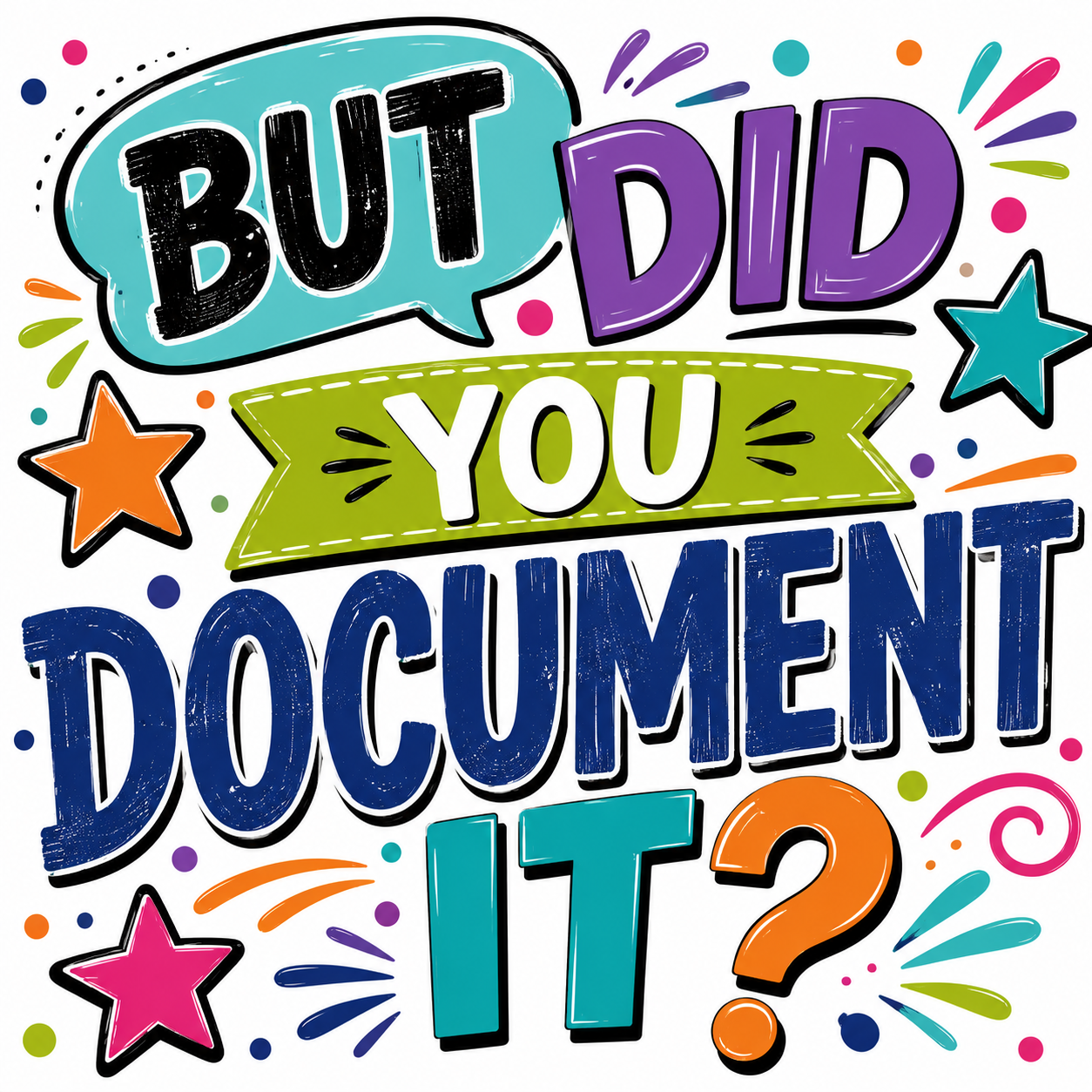 But Did You Document It - magnet