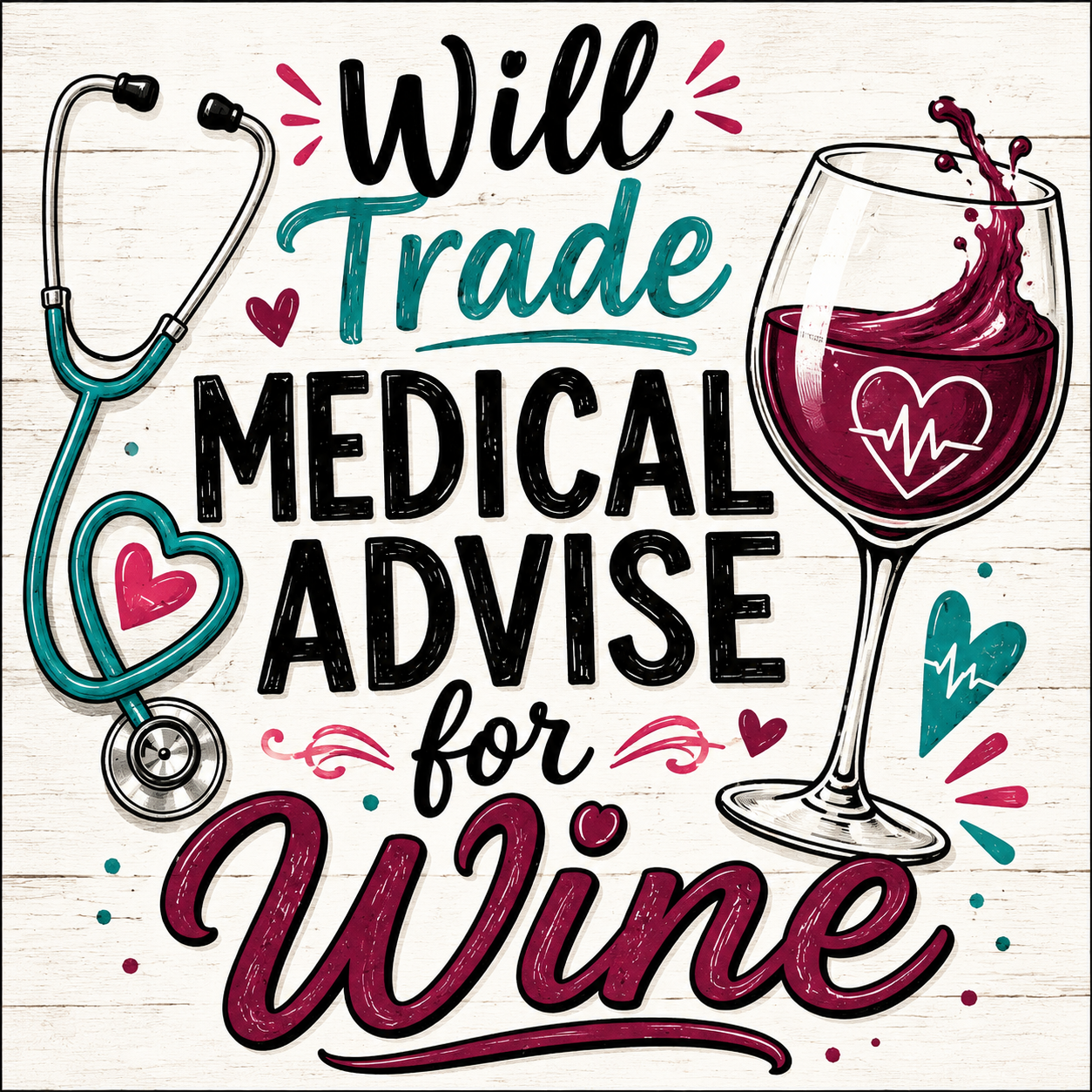 Will Trade Medical Advise For Wine - magnet