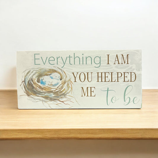 Everything I am sign