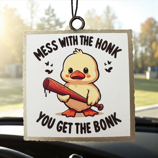 Mess with the Honk You Get the Bonk Car/Room Freshie