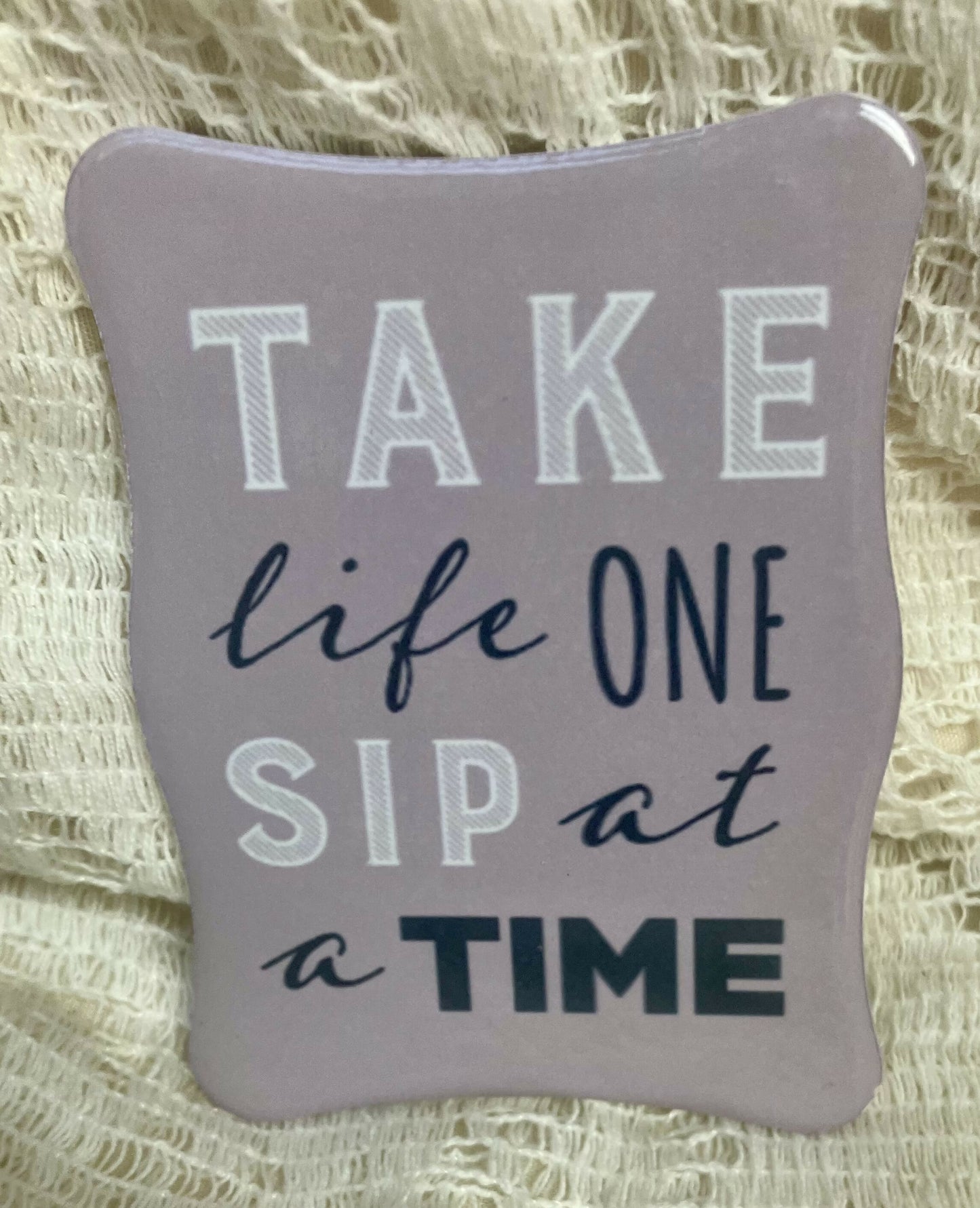 #2627 Magnet-Take one sip