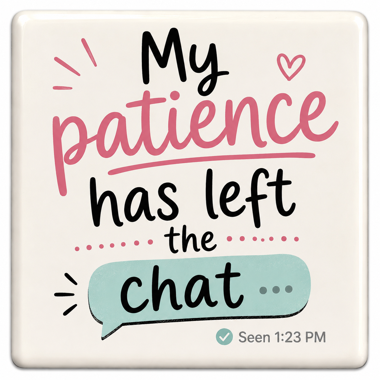 My Patience Has Left The Chat