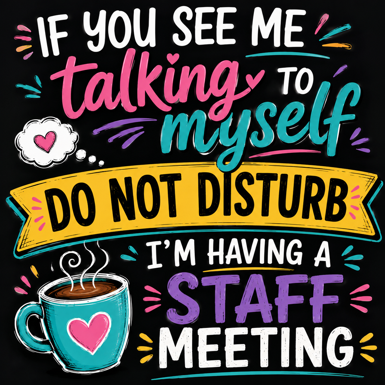 If You See Me Talking To Myself - magnet