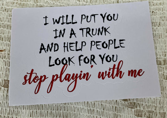 Sticker- i will put you #2664