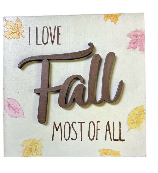 I Love Fall Most Of All Square Insert