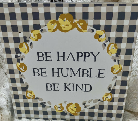#3153 Be Happy/humble sign